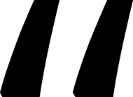 Two black quotation marks on white background, representing testimonials or patient reviews for dental practice.